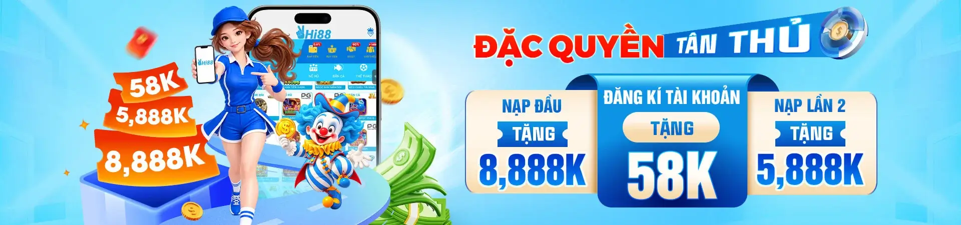 Hi88 - Khuyến Mãi Đặc Quyền Tân Thủ +58k,